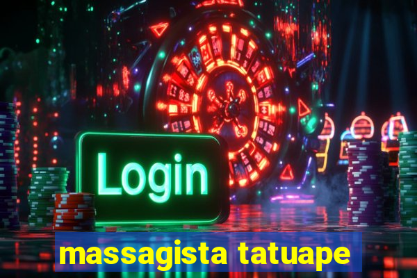 massagista tatuape